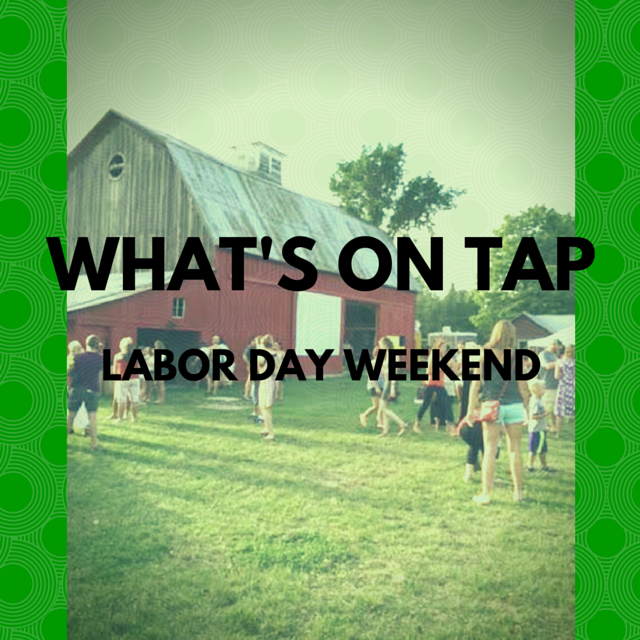 What’s on Tap This Weekend