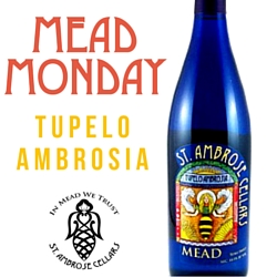 Tupelo Ambrosia Mead – #MeadMonday